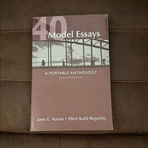 40 Model Essays: A Portable Anthology - Jane E. Aaron & Ellen Kuhl Repetto